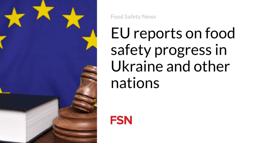 Progress in Food Safety: EU Reports on Ukraine and Other Nations