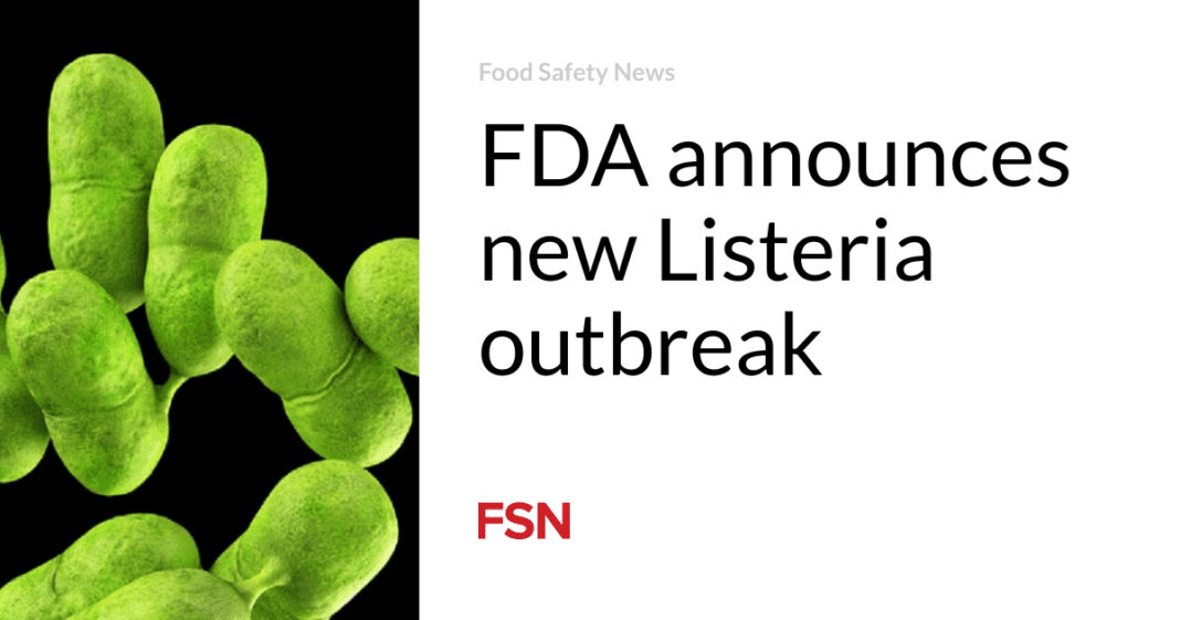 FDA alerts public of latest Listeria outbreak