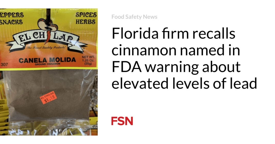Florida Company Issues Recall of Cinnamon Linked to FDA Warning for High Lead Levels