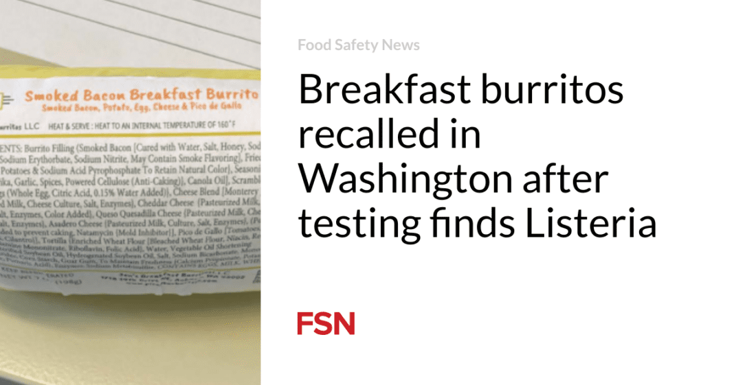 Washington Recalls Breakfast Burritos Due to Listeria Contamination